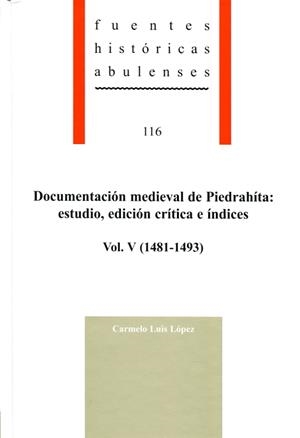 DOCUMENTACION MEDIEVAL PIEDRAHITA. VOL V. ESTUDIO, EDICION CRITICA E INDICES | 9788415038733 | LUIS LOPEZ, CARMELO