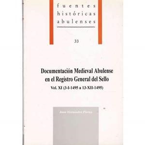 DOCUMENTACIÓN MEDIEVAL ABULENSE EN EL REGISTRO GENERAL DEL SELLO, VOL.XII (3-I-1495 A 13-XII-1495) | 9788489518025 | HERNÁNDEZ PIERNA, JUAN