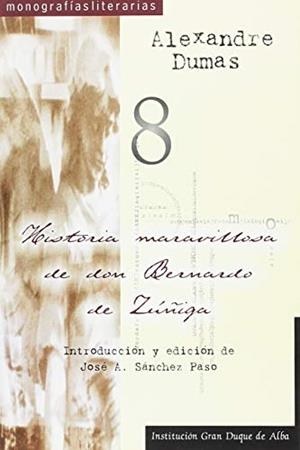 HISTORIA MARAVILLOSA DE DON BERNARDO DE ZÚÑIGA | 9788415038184 | DUMAS, ALEXANDRE