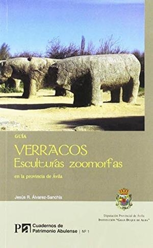 VERRACOS : ESCULTURAS ZOOMORFAS EN LA PROVINCIA DE ÁVILA | 9788496433090 | ÁLVAREZ-SANCHÍS, JESÚS