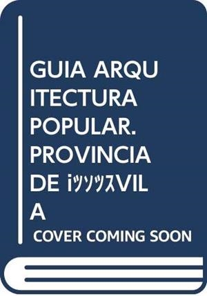 GUÍA ARQUITECTURA POPULAR | 9788496433885 | NAVARRO BARBA, JOSÉ ANTONIO