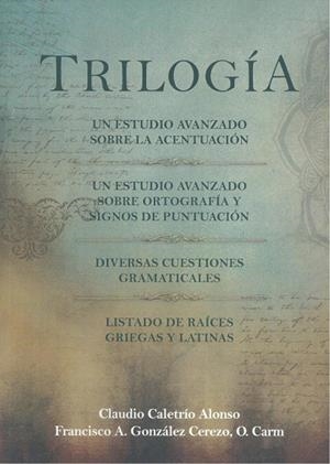 TRILOGÍA | 9788419403155 | CALETRÍO ALONSO, CLAUDIO / GONZÁLEZ CEREZO, FRANCISCO