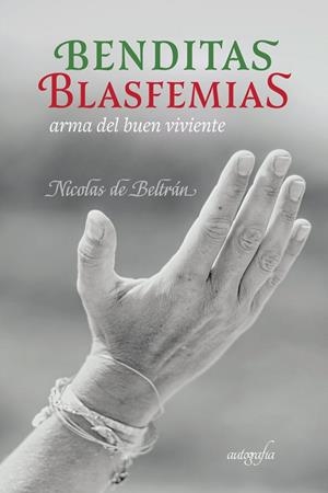 BENDITAS BLASFEMIAS | 9788419300508 | DE BELTRAN, NICOLAS