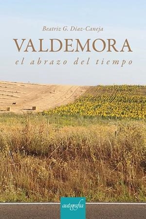 VALDEMORA, EL ABRAZO DEL TIEMPO | 9788419300478 | G DIAZ CANEJA, BEATRIZ