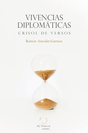 VIVENCIAS DIPLOMATICAS CRISOL DE VERSOS | 9788419343239 | ANSOAIN GARRAZA, RAMON