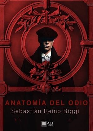 ANATOMÍA DEL ODIO | 9788417400859 | REINO BIGGI, SANTIAGO