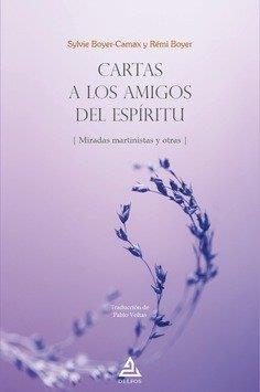 CARTAS A LOS AMIGOS DEL ESPIRITU | 9788418373404 | BOYER, SYLVIE / BOYER, REMI