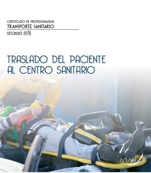 TRASLADO DEL PACIENTE AL CENTRO SANITARIO | 9788416585311