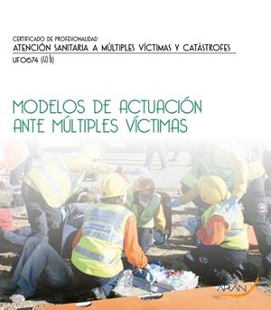 MODELOS DE ACTUACION ANTE MULTIPLES VICTIMAS | 9788416585335