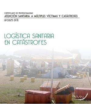 LOGÍSTICA SANITARIA EN CATÁSTROFES | 9788416585342
