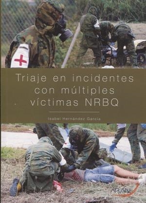 TRIAJE EN INCIDENTES CON MÚLTIPLES VÍCTIMAS NRBQ | 9788417046521 | HERNÁNDEZ GARCÍA, ISABEL