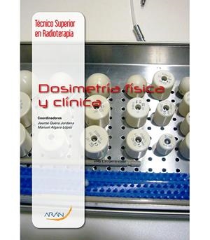 DOSIMETRÍA FÍSICA Y CLÍNICA | 9788416141722 | QUERA JORDANA, JAUME /  ALGARA LÓPEZ, MANUEL