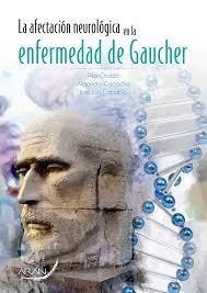 AFECTACIÓN NEUROLÓGICA EN LA ENFERMEDAD DE GAUCHER, LA | 9788416585236