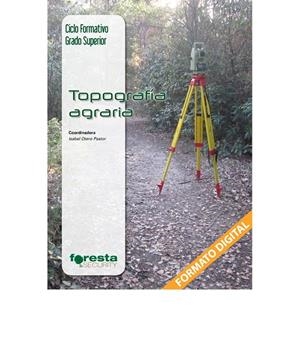 TÉCNICO SUPERIOR EN GESTIÓN FORESTAL Y DEL MEDIO NATURAL. TOPOGRAFÍA AGRARIA | 9788492977703 | OTERO PASTOR, ISABEL