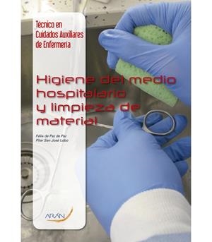 HIGIENE DEL MEDIO HOSPITALARIO Y LIMPIEZA DE MATERIAL | 9788417046842 | DE PAZ DE PAZ, FELIX DE PAZ DE PAZ / SAN JOSÉ LOBO, PILÁR