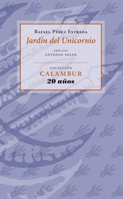 JARDÍN DEL UNICORNIO | 9788483592311 | PÉREZ ESTRADA, RAFAEL