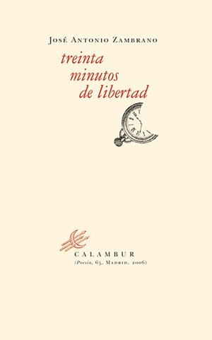 TREINTA MINUTOS DE LIBERTAD | 9788496049352 | ZAMBRANO, JOSE ANTONIO