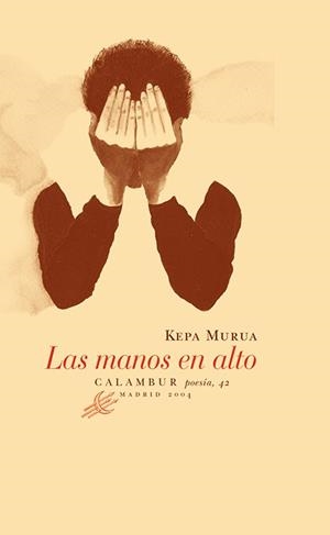 MANOS EN ALTO, LAS | 9788496049444 | MURUA, KEPA