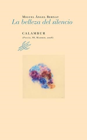 BELLEZA DEL SILENCIO, LA | 9788483590393 | BERNAT, MIGUEL ÁNGEL