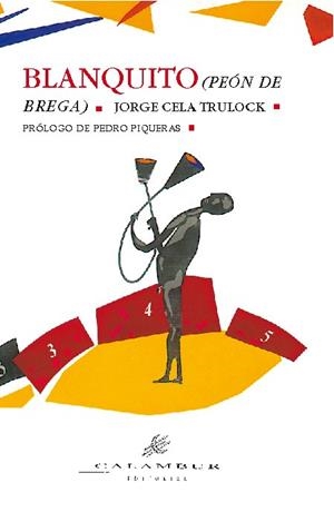 BLANQUITO: PEÓN DE BREGA | 9788488015037 | CELA TRULOCK, JORGE