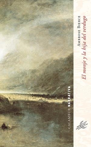 MONJE Y LA HIJA DEL VERDUGO, EL | 9788496049925 | BIERCE, AMBROSE