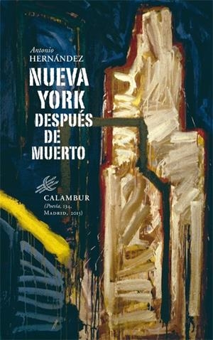 NUEVA YORK DESPUÉS DE MUERTO | 9788483592496 | HERNANDEZ RAMIREZ, ANTONIO