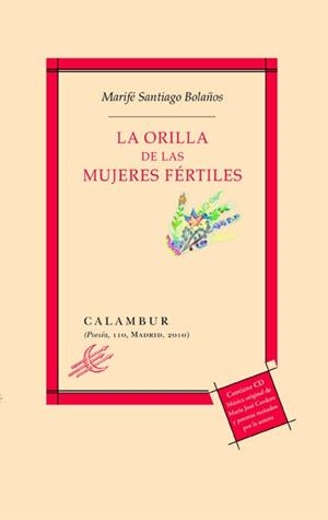 ORILLA DE LAS MUJERES FÉRTILES, LA | 9788483591970 | SANTIAGO BOLAÑOS, MARIFE