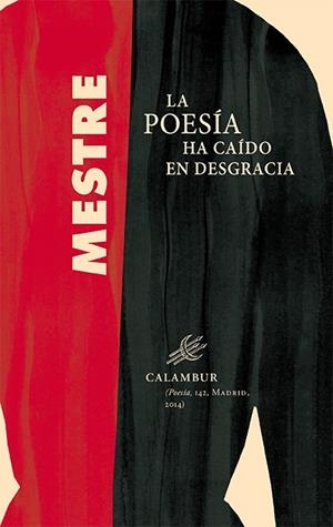 POESÍA HA CAÍDO EN DESGRACIA, LA | 9788483592595 | MESTRE, JUAN CARLOS