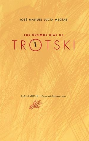 ÚLTIMOS DÍAS DE TROTSKI, LOS | 9788483593530 | LUCIA MEGIAS, JOSE MANUEL