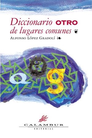 DICCIONARIO OTRO DE LUGARES COMUNES | 9788488015297 | LÓPEZ GRADOLÍ, ALFONSO