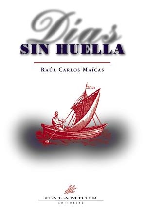 DÍAS SIN HUELLA | 9788488015433 | MAÍCAS, RAÚL CARLOS