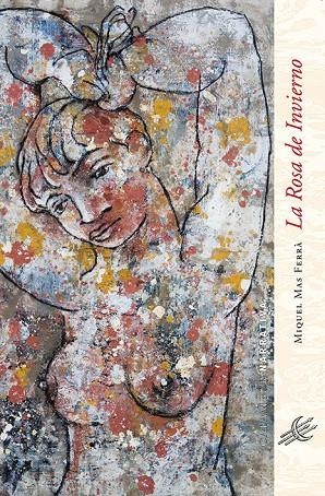 ROSA DE INVIERNO, LA | 9788483590157 | MAS FERRA, MIQUEL
