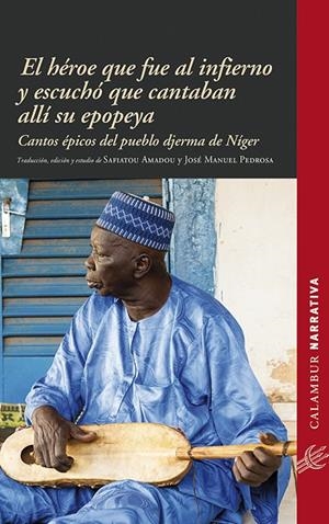 HÉROE QUE FUE AL INFIERNO Y ESCUCHÓ QUE CANTABAN ALLÍ SU EPOPEYA | 9788483593493 | SAFIATOU