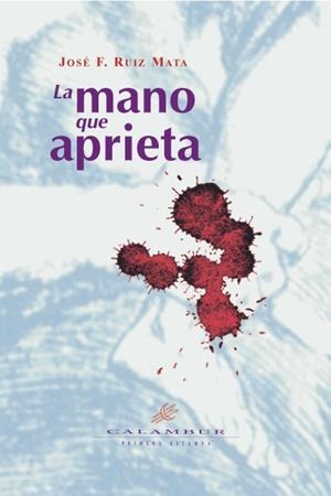 MANO QUE APRIETA, LA | 9788488015495 | RUIZ MATA, JOSE F.