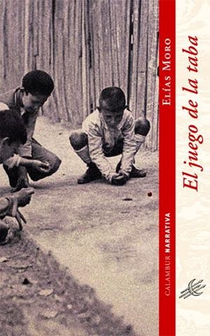 JUEGO DE LA TABA, EL | 9788483592090 | MORO CUÉLLAR, ELÍAS