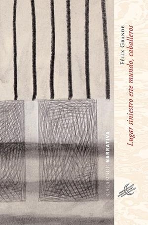 LUGAR SINIESTRO ESTE MUNDO, CABALLEROS | 9788496049772 | GRANDE, FÉLIX