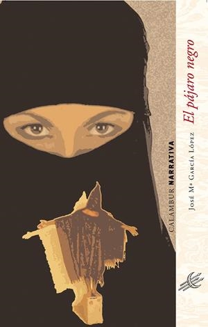 PÁJARO NEGRO, EL | 9788483590416 | GARCÍA LÓPEZ, JOSÉ MA.