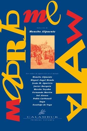 MADRID ME MATA | 9788488015099 | ALPUENTE, MONCHO