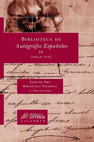 BIBLIOTECA DE AUTÓGRAFOS ESPAÑOLES, IV. (SIGLO XIX) | 9788483592601 | DE JAURAL, PABLO