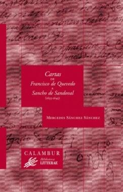 CARTAS DE FRANCISCO DE QUEVEDO A SANCHO DE SANDOVAL (1635-1645) | 9788483590515 | SANCHEZ, MERCEDES