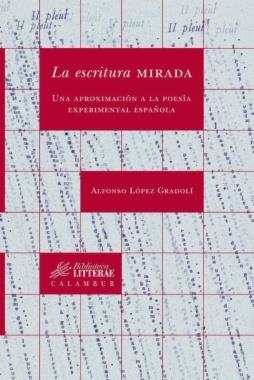 ESCRITURA MIRADA, LA | 9788483590430 | LOPEZ GRADOLI, ALFONSO