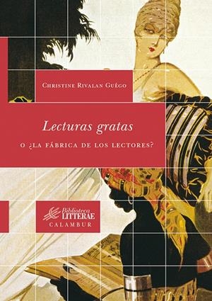 LECTURAS GRATAS O ¿LA FÁBRICA DE LECTORES? | 9788496049864 | RIVALAN GUÉGO, CHRISTINE