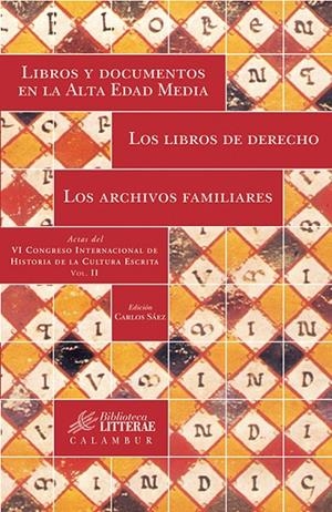 LIBROS Y DOCUMENTOS EN LA ALTA EDAD MEDIA. LOS LIBROS DE DERECHO. LOS ARCHIVOS Familiares | 9788496049031 | SAEZ, CARLOS
