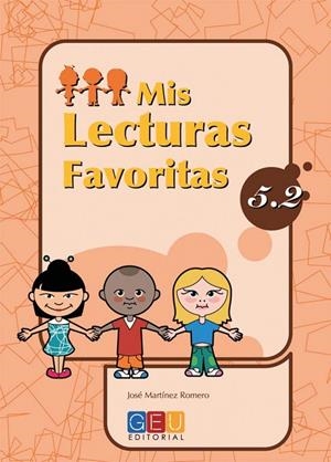 MIS LECTURAS FAVORITAS 5.2 | 9788484919810 | MARTÍNEZ ROMERO, JOSÉ / ALCALÁ BARRUZ, ANTONIO