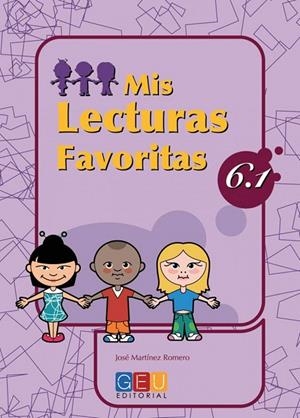 MIS LECTURAS FAVORITAS 6.1 | 9788484919834 | MARTÍNEZ ROMERO, JOSÉ / ALCALÁ BARRUZ, ANTONIO
