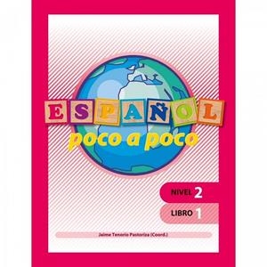 ESPAÑOL POCO A POCO NIVEL 2 LIBRO 1 | 9788499154008 | SANTAMARÍA, ANGEL / ARAMBUL HUESO, FRANCESC / ELÍAS MORALES, ALBERTO