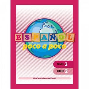 ESPAÑOL POCO A POCO NIVEL 2 LIBRO 2 | 9788499154138 | SANTAMARÍA, ANGEL / ARAMBUL HUESO, FRANCESC / ELÍAS MORALES, ALBERTO