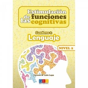 ESTIMULACIÓN DE LAS FUNCIONES COGNITIVAS NIVEL 2 CUADERNO 1 : LENGUAJE | 9788499155715 | LEÓN LOPA, CARMEN Mª