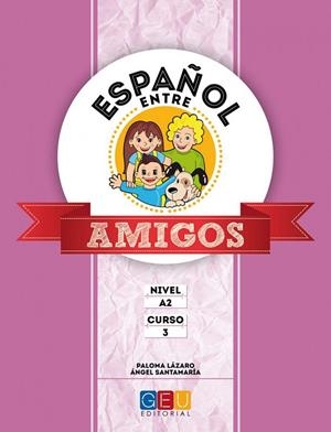 ESPAÑOL ENTRE AMIGOS 2, NIVEL A2 | 9788499159522 | SANTAMARÍA ANGEL / LÁZARO, PALOMA