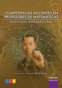 COMPETENCIAS DOCENTES EN PROFESORES DE MATEMÁTICAS | 9788415953449 | MATAS TERRON, ANTONIO